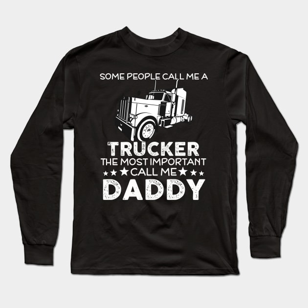 The most important call me trucker daddy Long Sleeve T-Shirt by LaurieAndrew